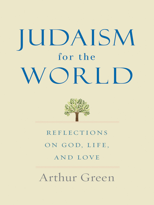 Title details for Judaism for the World by Arthur Green - Wait list